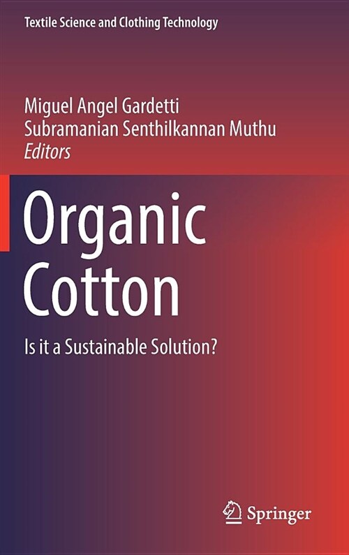 Organic Cotton: Is It a Sustainable Solution? (Hardcover, 2019)