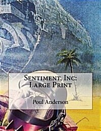 Sentiment, Inc: Large Print (Paperback)