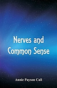 Nerves and Common Sense (Paperback)