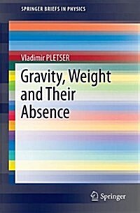 Gravity, Weight and Their Absence (Paperback, 2018)