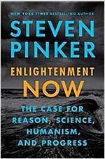 Enlightenment Now: The Case for Reason, Science, Humanism, and Progress (Paperback)