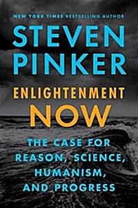 Enlightenment Now: The Case for Reason, Science, Humanism, and Progress (Paperback)