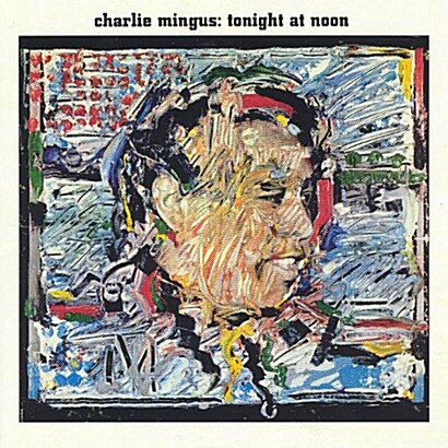 [수입] Charles Mingus - Tonight At Noon [180g 오디오파일 LP][한정반]