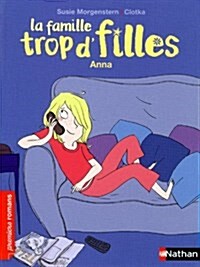 La Famille Trop dFilles: Anna (Paperback)