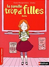 La Famille Trop dFilles: Bella (Mass Market Paperback)