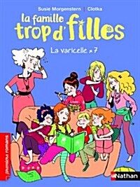 La Famille Trop dFilles: La Varicelle (Paperback)