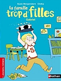 La Famille Tropd Filles: Gabriel (Paperback)