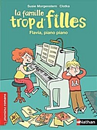 La Famille Trop dFilles:  Flavia, piano, piano (Paperback)