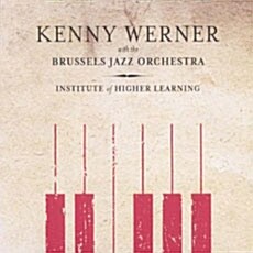 [수입] Kenny Werner & Brussels Jazz Orchestra - Institute Of Higher Learning