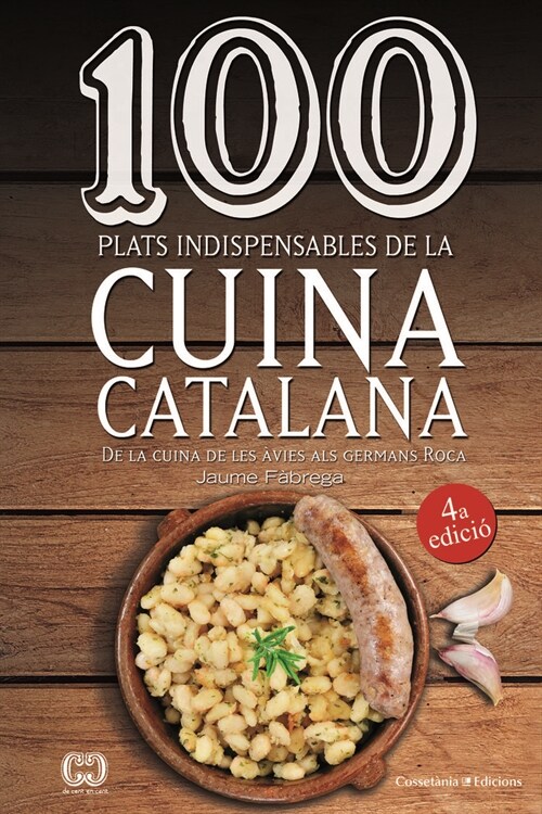 100 PLATS INDISPENSABLES DE LA CUINA CATALANA (Paperback)