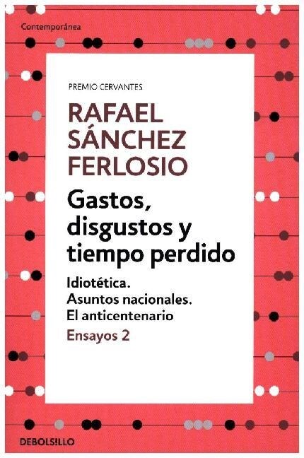 GASTOS, DISGUSTOS Y TIEMPO PERDIDO(ENSAYOS 2) (Paperback)