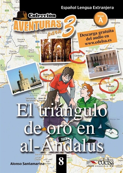 AVENTURAS PARA TRES : TRIANGULO DEORO EN AL-ANDALUS (Paperback)