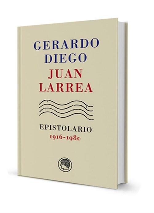 GERARDO DIEGO-JUAN LARREA : EPISTOLARIO, 1916-1980 (Paperback)