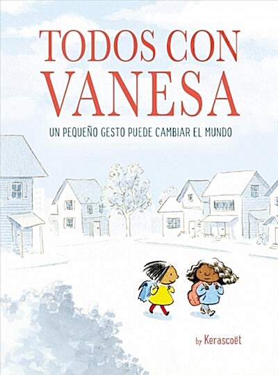 Todos Con Vanesa / I Walk with Vanesa: A Story about a Simple Act of Kindness (Hardcover)