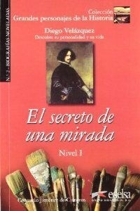EL SECRETO DE UNA MIRADA (GRANDESPERSONAJES DE LA HISTORIA) (Paperback)