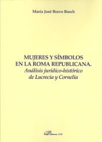 MUJERES Y SIMBOLOS EN LA ROMA REPUBLICANA (Paperback)