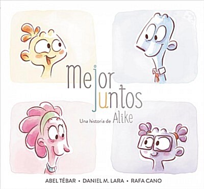 Mejor Juntos. Una Historia de Alike / Better Together (Hardcover)