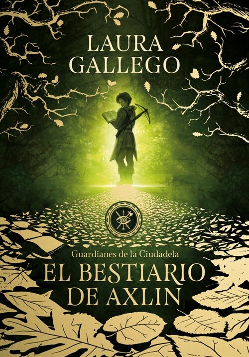 EL BESTIARIO DE AXLIN (GUARDIANES DE LA CIUDADELA 1) (Hardcover)