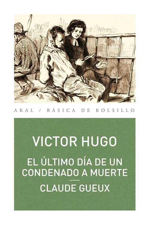 EL ULTIMO DIA DE UN CONDENADO A MUERTE. CLAUDE GUEUX (Paperback)