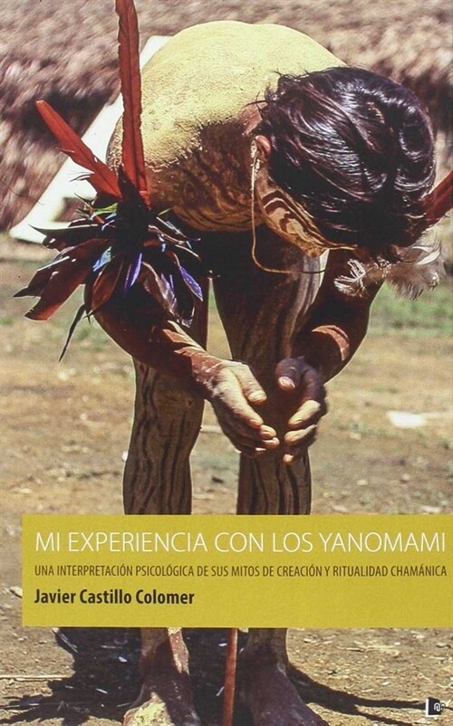 MI EXPERIENCIA CON LOS YANOMAMI (Paperback)