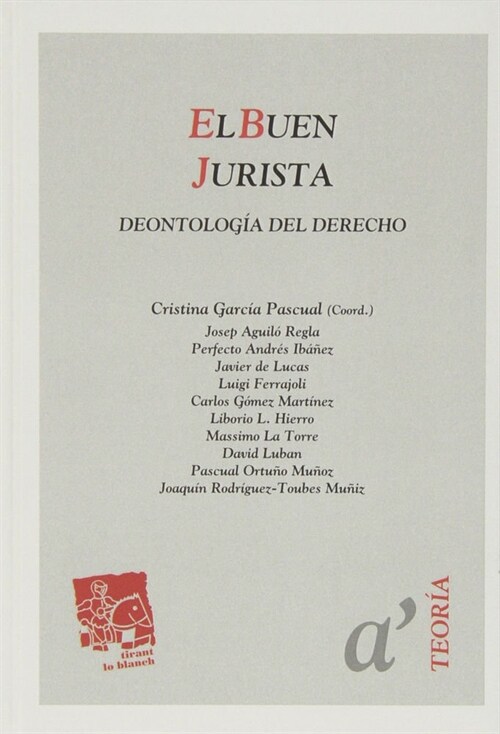 EL BUEN JURISTA: DEONTOLOGIA DEL DERECHO (Paperback)