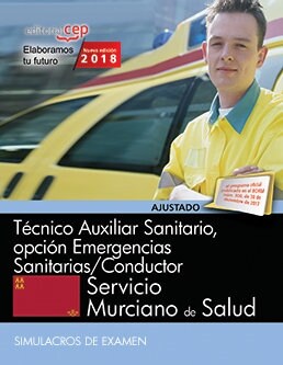 TECNICO AUXILIAR SANITARIO, OPCIONEMERGENCIAS SANITARIAS/CONDUCTOR. SERVICIO MURCIANO DE SALUD. SIMULACR (Paperback)