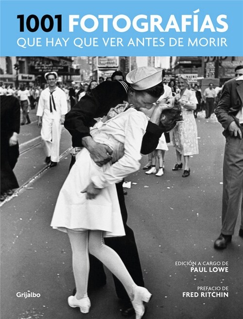 1001 FOTOGRAFIAS QUE HAY QUE VER ANTES DE MORIR (Hardcover)