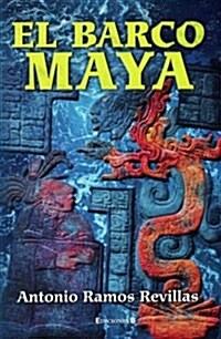 El barco maya / The Maya Boat (Paperback)