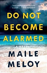 Do Not Become Alarmed (Paperback, Reprint)