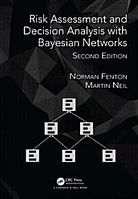 Risk Assessment and Decision Analysis with Bayesian Networks (Hardcover, 2 ed)