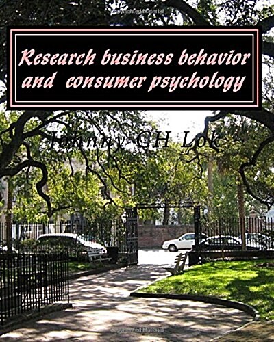 Research Business Behavior and Consumer Psychology (Paperback, 8th)
