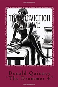 The Conviction of Love: the Drumm 4 (Paperback)