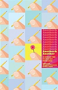 Another & Another: An Anthology from the Grind Daily Writing Series (Paperback)