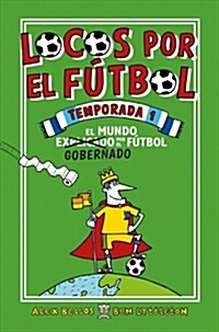 Locos Por El F?bol Temporada 1: El Mundo Explicado Por El Futbol Gobernado / Fo Otball School Season 1 (Paperback)