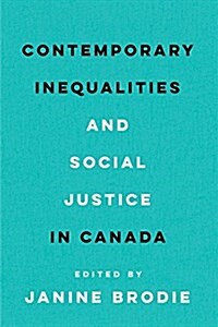 Contemporary Inequalities and Social Justice in Canada (Hardcover)