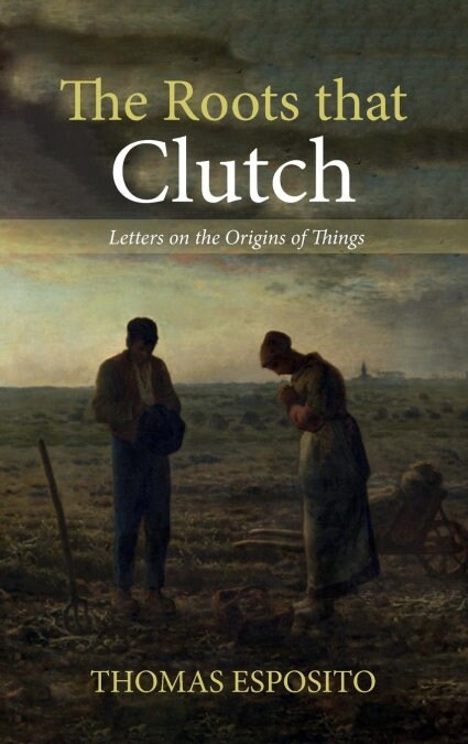 The Roots that Clutch (Hardcover)