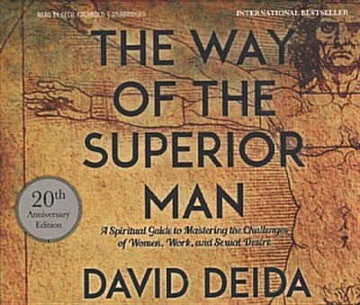 The Way of the Superior Man: A Spiritual Guide to Mastering the Challenges of Women, Work, and Sexual Desire (20th Anniversary Edition) (Audio CD)