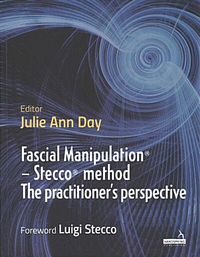 Fascial Manipulation(r) - Stecco(r) Method the Practitioners Perspective (Paperback)