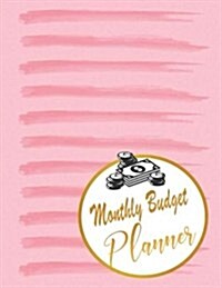 Monthly Budget Planner: Planning your Monthly Budget and 101 Pages Expenses Tracker to Keep or Daily Record for Personal Cost, Spending, Expen (Paperback)