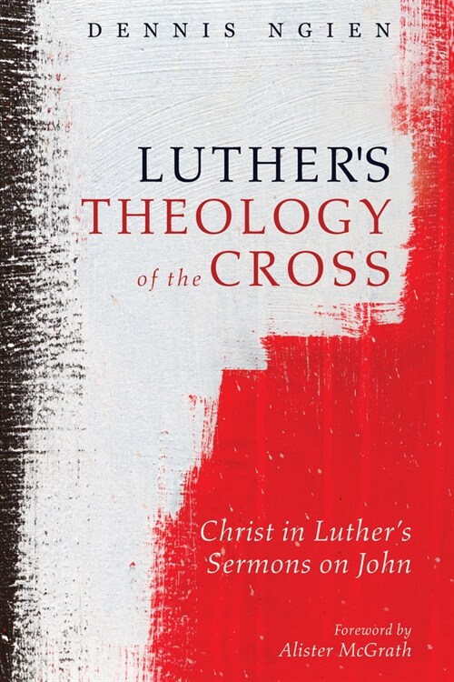 Luthers Theology of the Cross (Hardcover)
