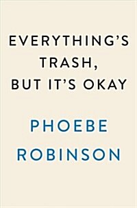 [중고] Everythings Trash, but Its Okay (Hardcover)