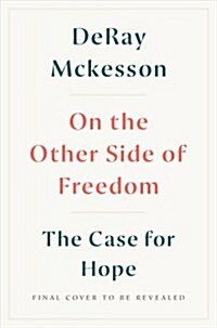 On the Other Side of Freedom: The Case for Hope (Hardcover)