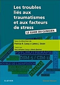 Les Troubles Li? Aux Traumatismes Et Aux Facteurs De Stress (Paperback)