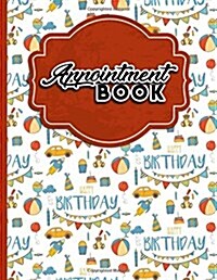 Appointment Book: 6 Columns Appointment Agenda, Appointment Planner, Daily Appointment Books, Cute Birthday Cover (Paperback)