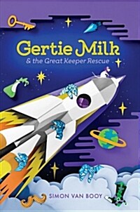 Gertie Milk and the Great Keeper Rescue (Hardcover)