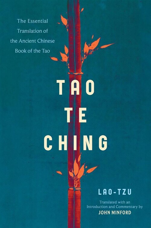 Tao Te Ching: The Essential Translation of the Ancient Chinese Book of the Tao (Hardcover)