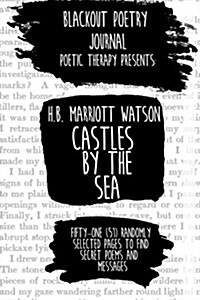 Blackout Poetry Journal: Poetic Therapy Presents: Castle by the Sea (Paperback)