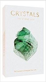 Crystals: The Stone Deck: 78 Crystals to Energize Your Life (Crystals and Healing Stones, Crystals for Beginners, Protection Crystals and Stones (Novelty)