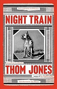 Night Train: New and Selected Stories (Hardcover)