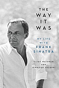 The Way It Was: My Life with Frank Sinatra (Paperback)